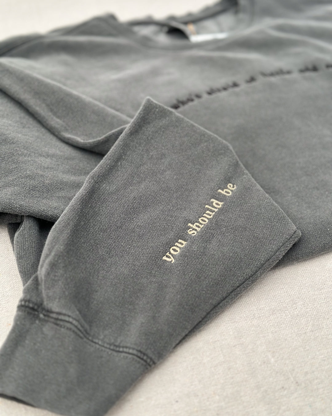 You Should Be Embroidered Comfort Colors Lightweight Sweatshirt