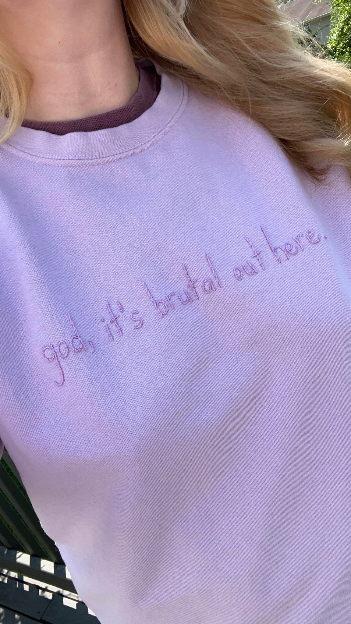 God, It’s Brutal Out HereHand Embroidered Sweatshirt