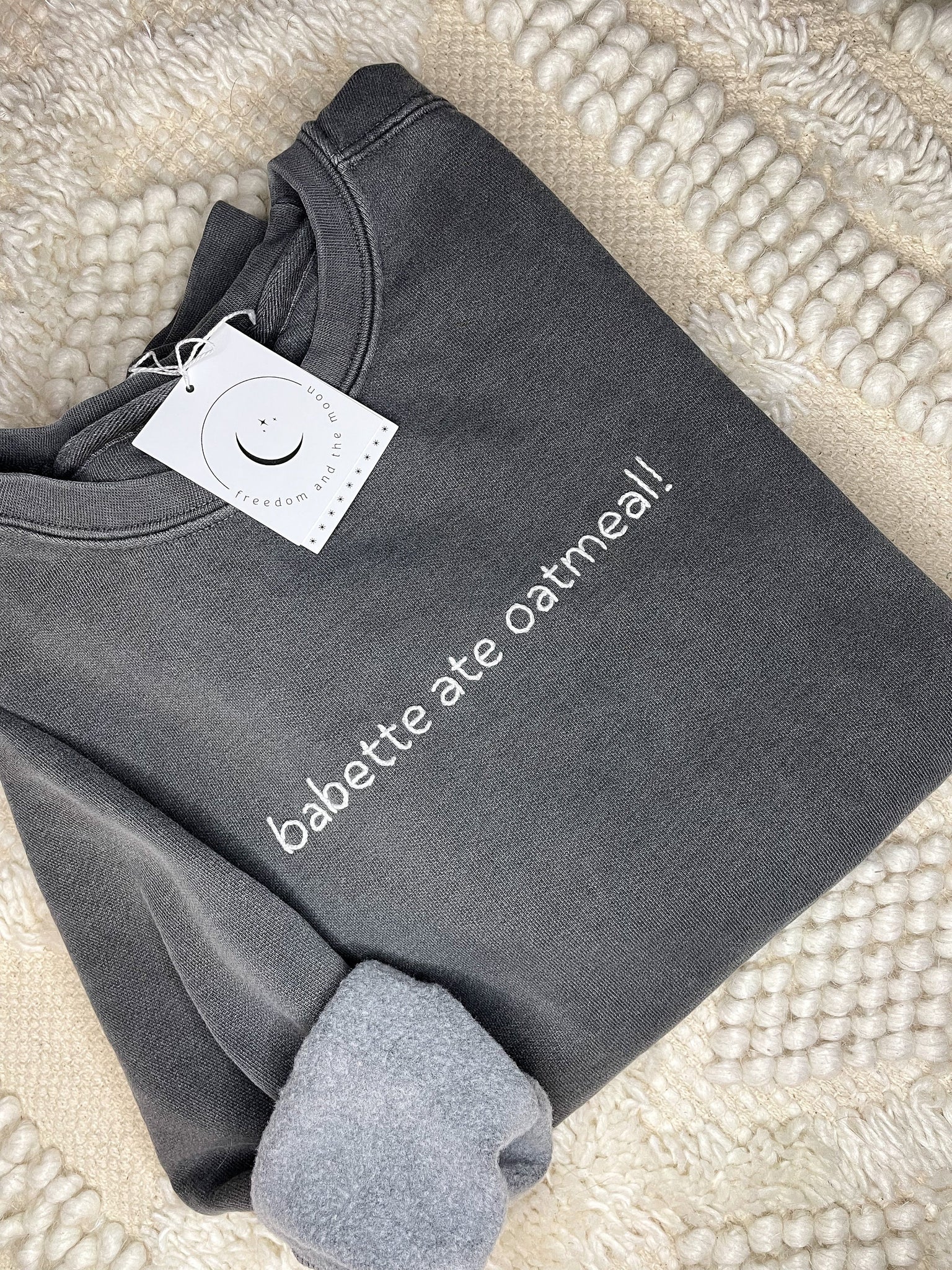 babette ate oatmeal! Sweatshirt