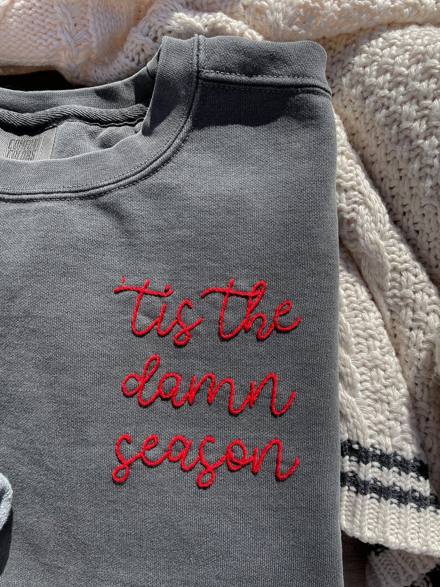 Tis the Damn Season Hand Embroidered Charcoal Sweatshirt