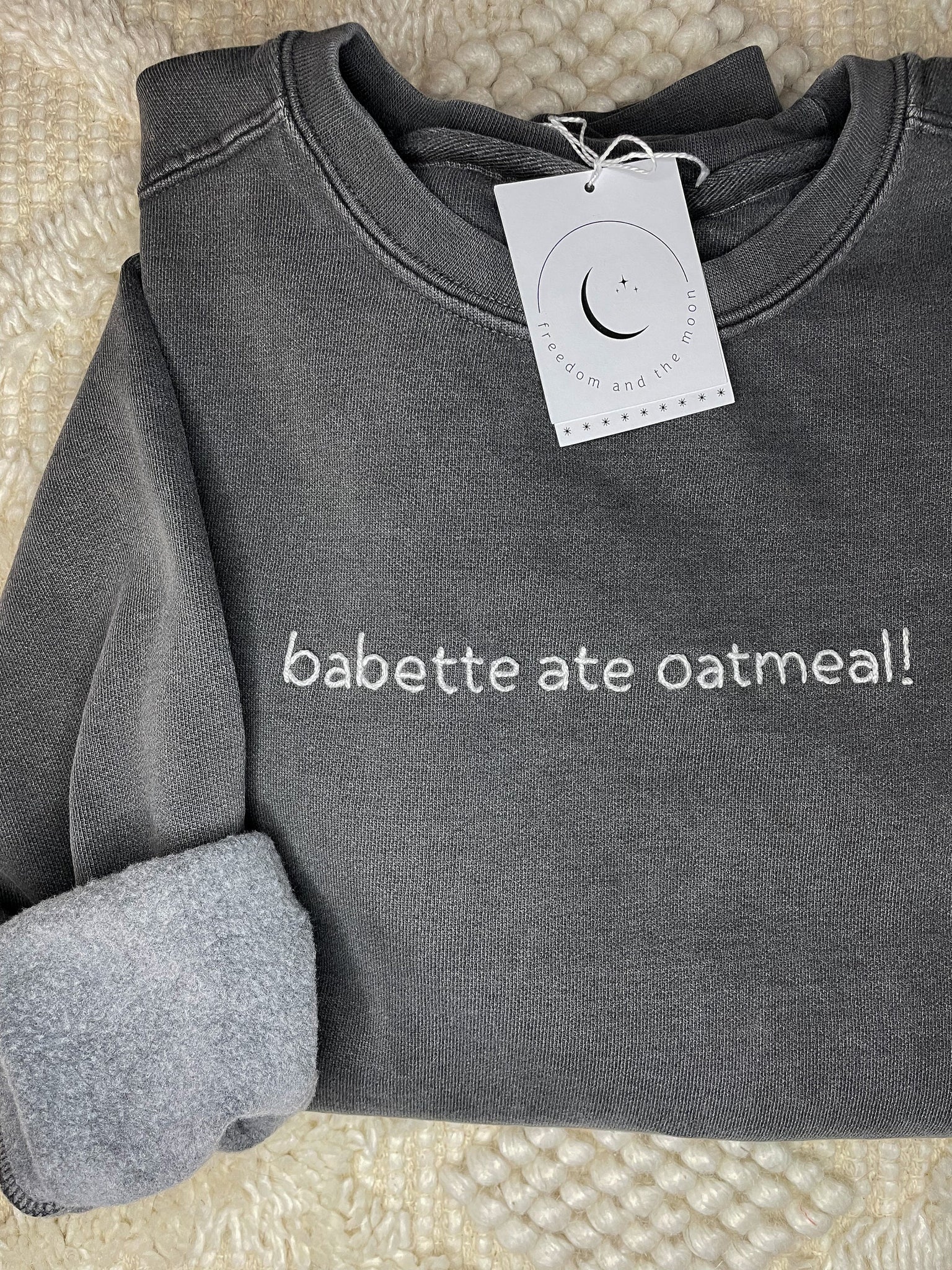 babette ate oatmeal! Sweatshirt