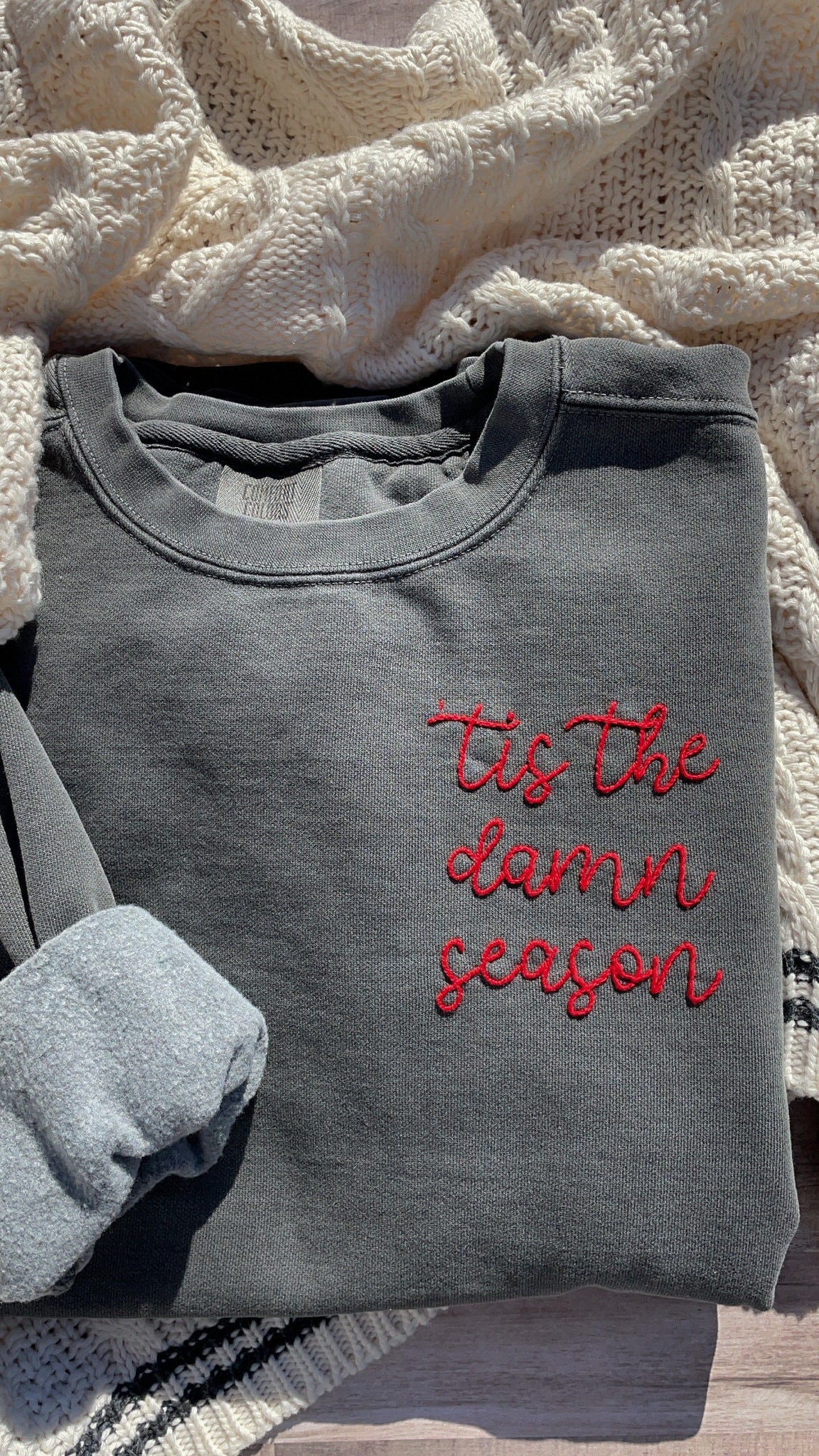 Tis the Damn Season Hand Embroidered Charcoal Sweatshirt