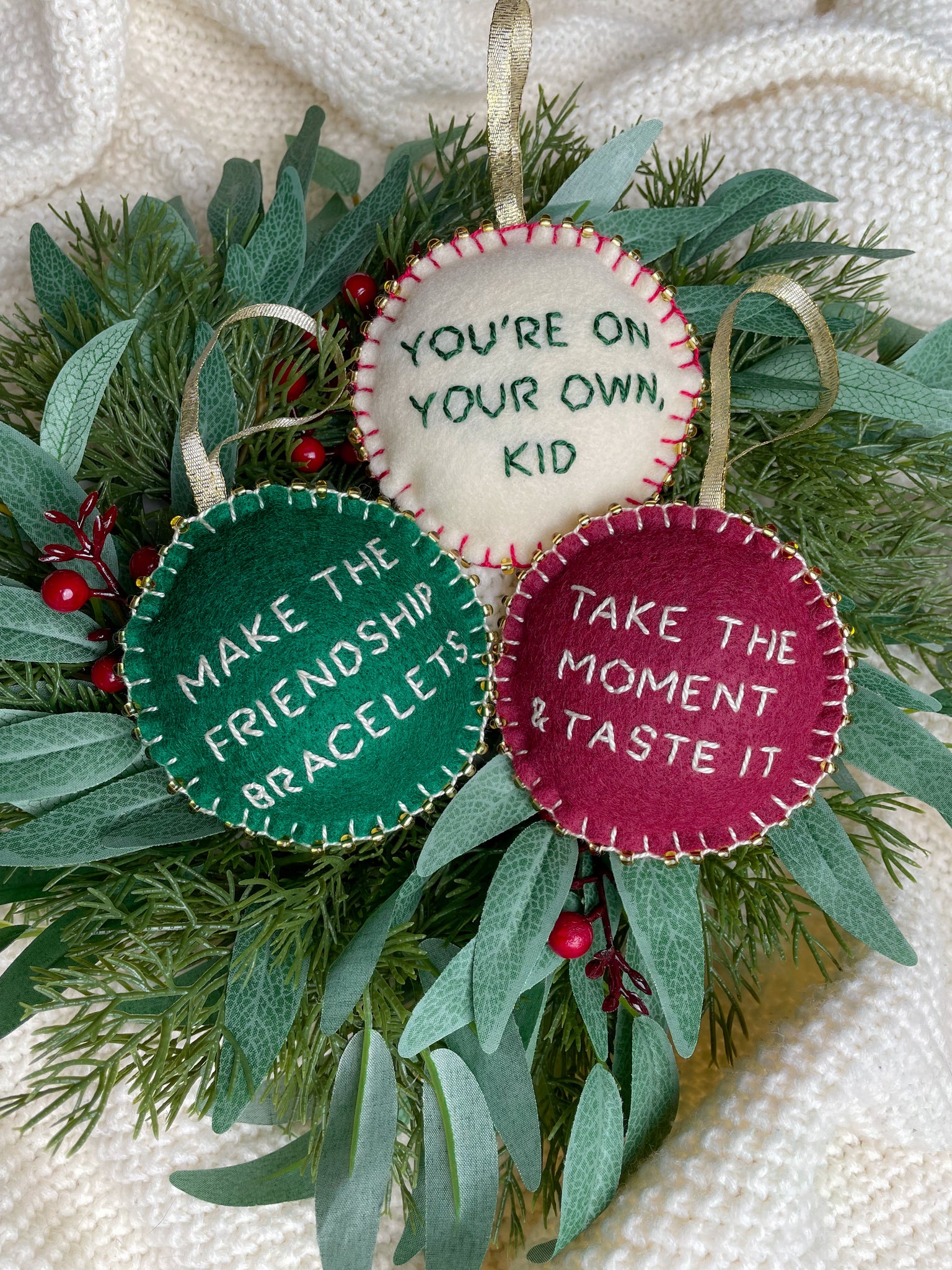 You’re On Your Own, Kid Hand Embroidered Ornaments