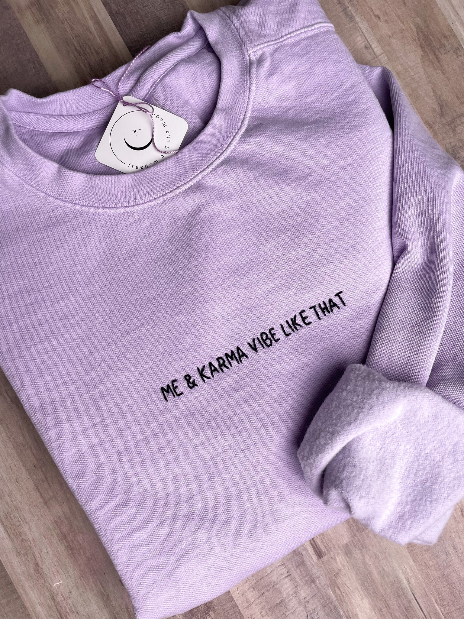 Me & Karma Vibe Like That Hand Embroidered Sweatshirt
